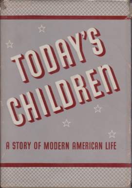 TODAY'S CHILDREN A Story of Modern American Life