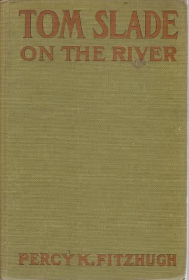 TOM SLADE ON THE RIVER