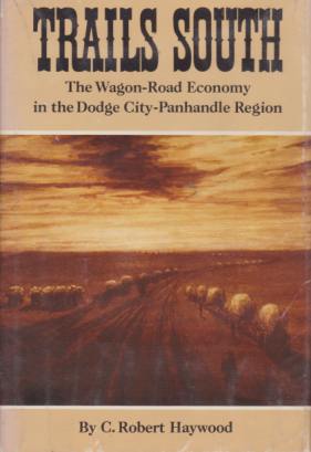TRAILS SOUTH The Wagon-Road Economy in the Didge City-Panhandle Region