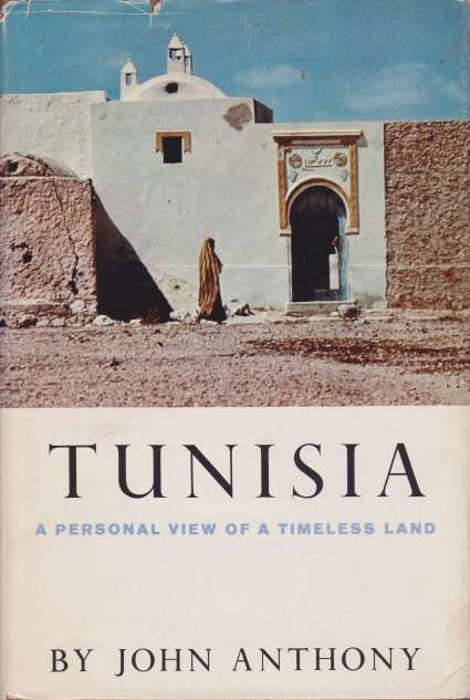 TUNISIA A Personal View of a Timeless Land