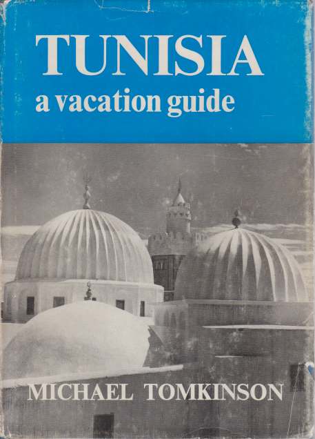 TUNISIA A Vacation Guide