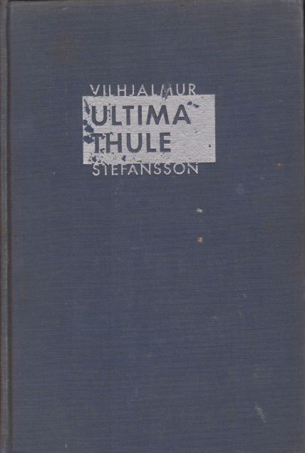 ULTIMA THULE Further Mysteries of the Arctic