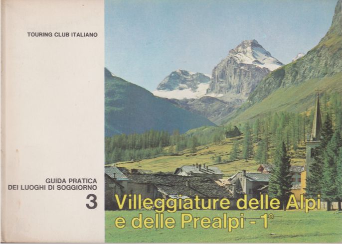 VILLEGGIATURE DELLE ALPI E DELLE PREALPI - 1. LIGURIA, PIEMONTE, …