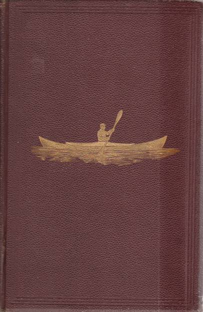 VOYAGE OF THE PAPER CANOE A Geographical Journey of 2500 …
