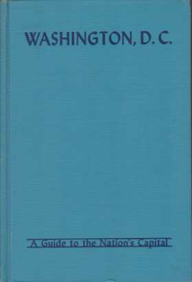 WASHINGTON, D.C. A Guide to the Nation's Captial