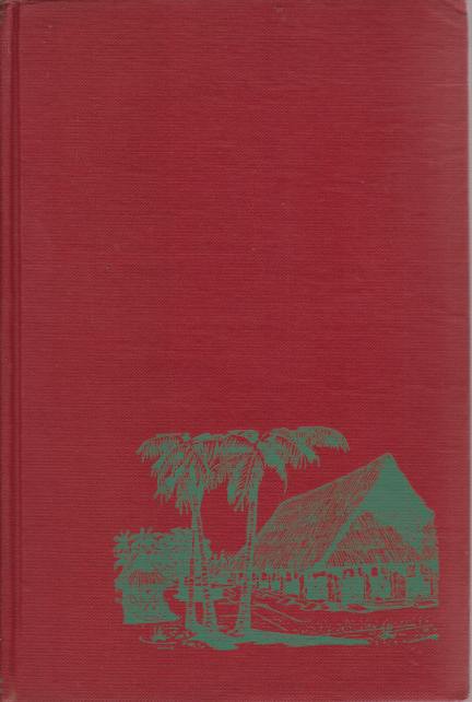 WE CHOSE THE ISLANDS A Six-Year Adventure in the Gilberts