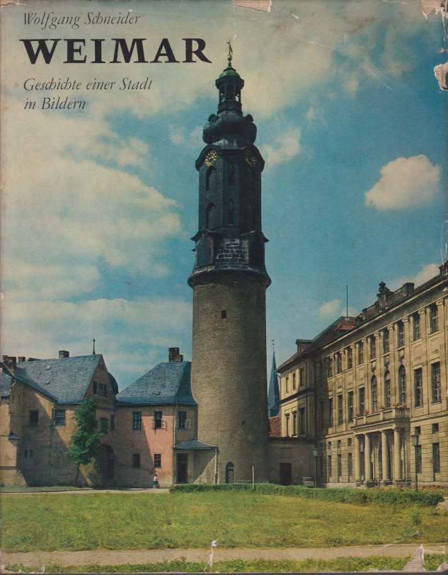 WEIMAR Geschichte Einer Stadt in Bildern