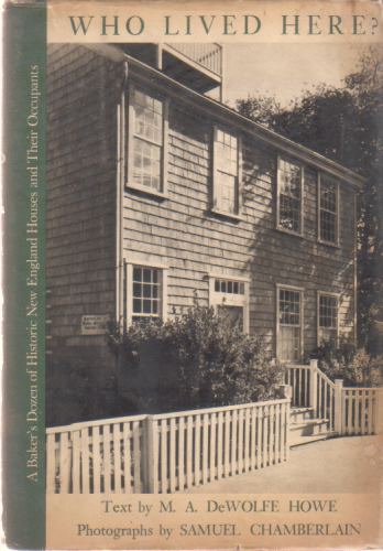 WHO LIVED HERE A Baker's Dozen of Historic New England …