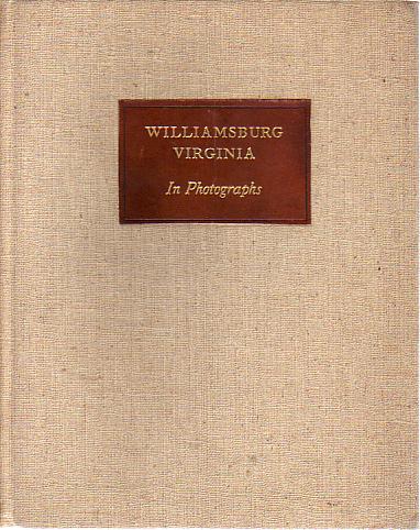 WILLIAMSBURG VIRGINIA A Brief Study in Photographs