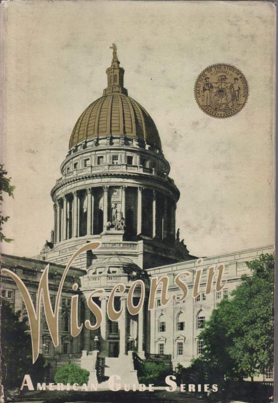 WISCONSIN A Guide to the Badger State