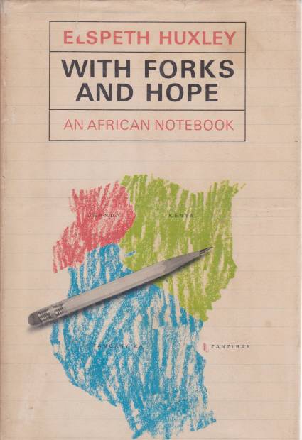 WITH FORKS AND HOPE An African Notebook