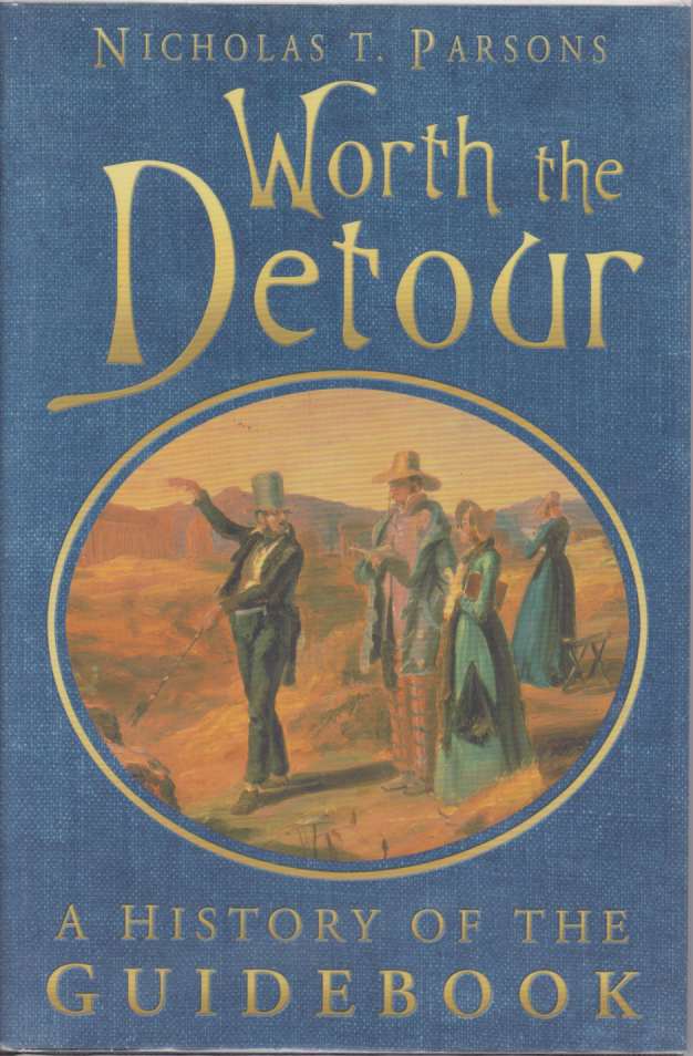 WORTH THE DETOUR A History of the Guidebook