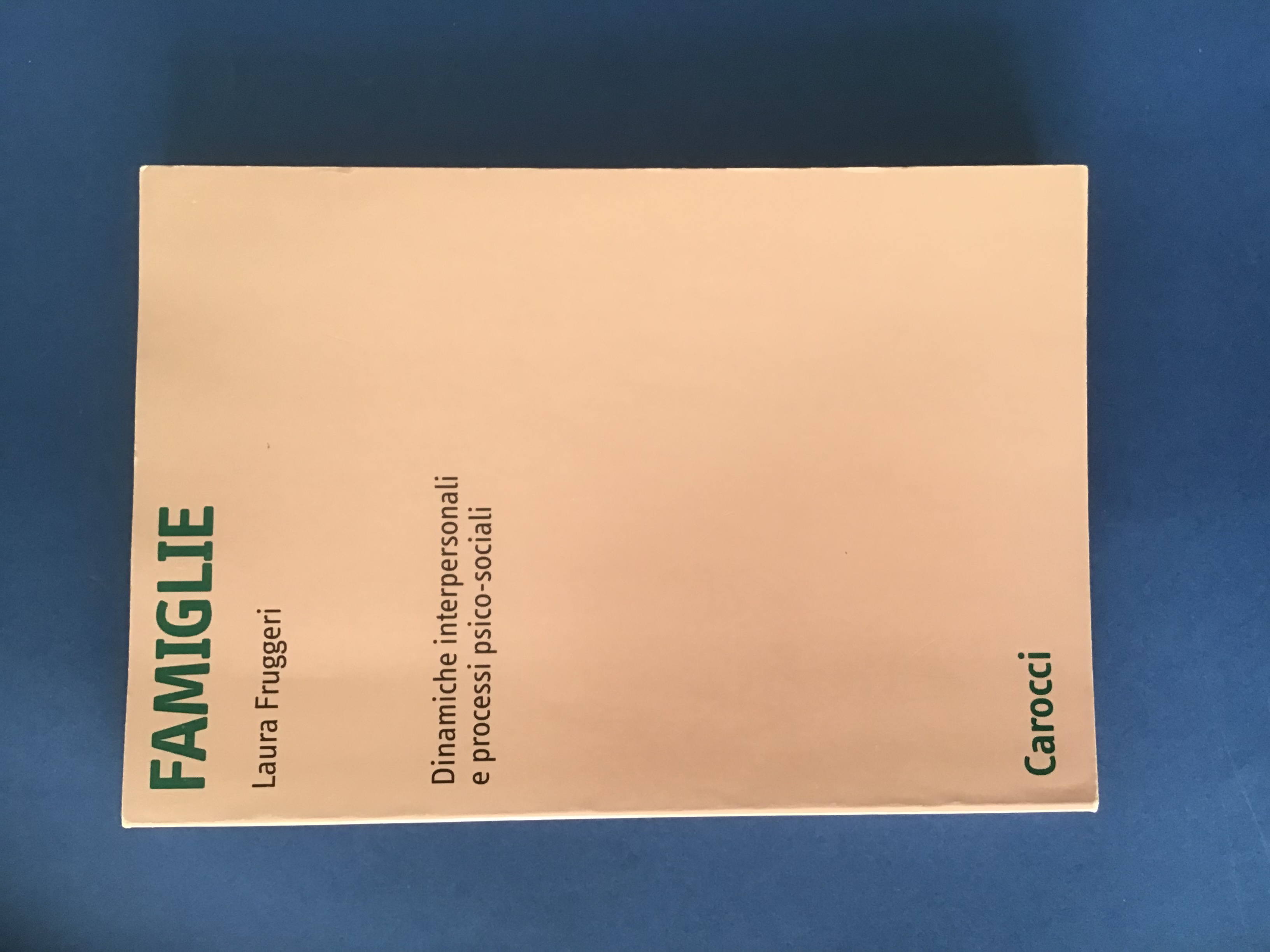 FAMIGLIE. DINAMICHE INTERPERSONALI E PROCESSI PSICO-SOCIALI