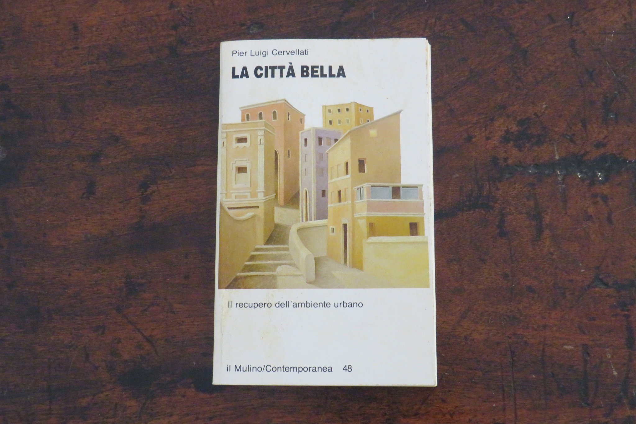 La città bella. Il recupero dell’ambiente urbano.