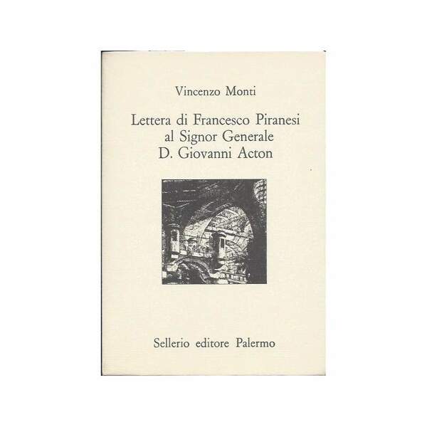 LETTERA DI FRANCESCO PIRANESI AL SIGNOR GENERALE D. GIOVANNI ACTON