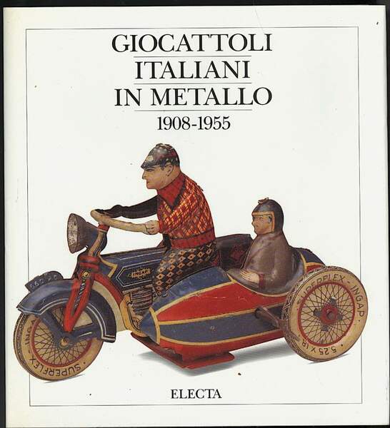 GIOCATTOLI ITALIANI IN METALLO-1908-1955