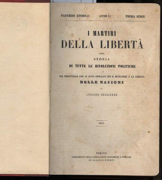 I MARTIRI DELLA LIBERTA-ossia storia di tutte le rivoluzioni politiche …