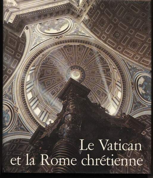 LE VATICAN ET LA ROME CHRETIENNE