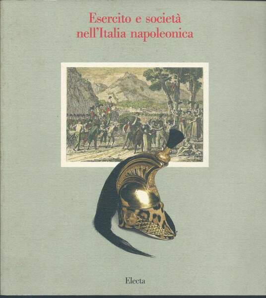 ESERCITO E SOCIETA NELL'ITALIA NAPOLEONICA