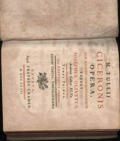 M. TULII CICERONIS OPERA, CUM DELECTU COMMENTARIORUM EDEBAT JOSEPHUS OLIVETUS, …