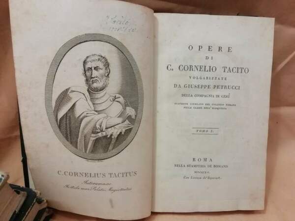 OPERE DI C. CORNELIO TACITO volgarizzate da Giuseppe Petrucci della …
