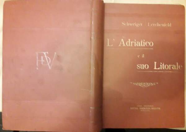 L'ADRIATICO E IL SUO LITORALE- Versione libera con aggiunte(s.d. apppr. …