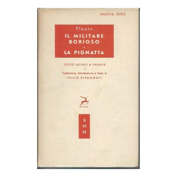 IL MILITARE BORIOSO (miles gloriosus) - LA PIGNATTA (aulularia) (1953)