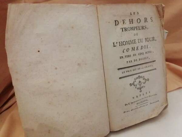 LE DEHORS TROMPEURS, OU L'HOMME DU JOUR, COMEDIE en vers …