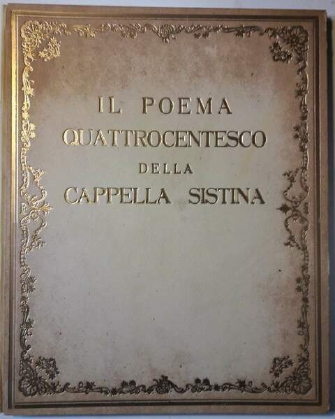 IL POEMA QUATTROCENTESCO DELLA CAPPELLA SISTINA