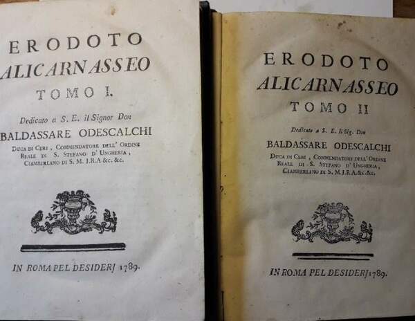 ERODOTO ALICARNASSEO DEDICATO A S.E. IL SIGNOR BALDASSARE ODESCALCHI-2 TOMI …