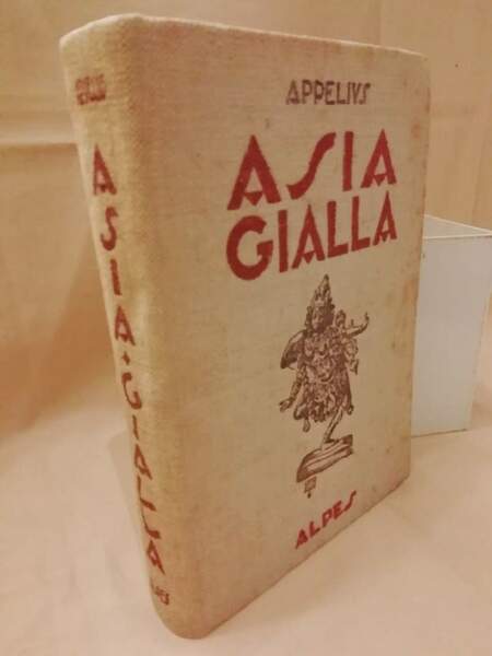 ASIA GIALLA Giava - Borneo - Indocina - Annam - …