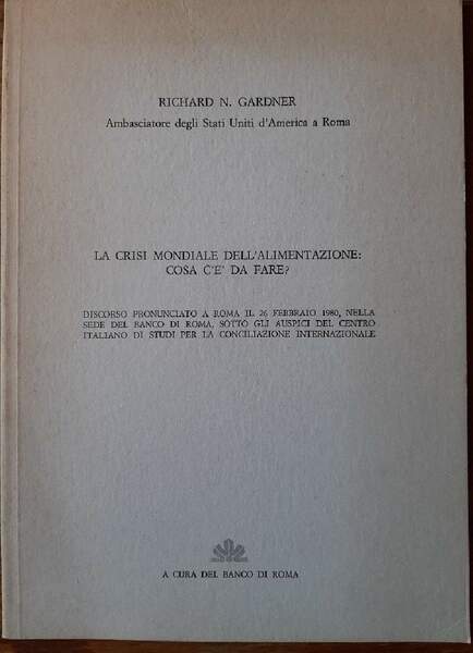 LA CRISI MONDIALE DELL'ALIMENTAZIONE: COSA C'E' DA FARE?(1980)