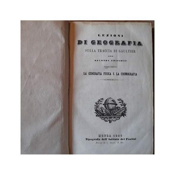 LEZIONI DI GEOGRAFIA SULLA TRACCIA DI GAULTIER(1856)