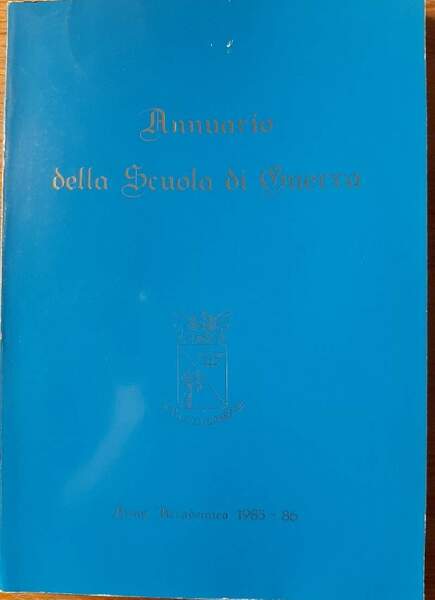 ANNUARIO DELLA SCUOLA DI GUERRA-ANNO ACCADEMICO 1985-1986(1986)