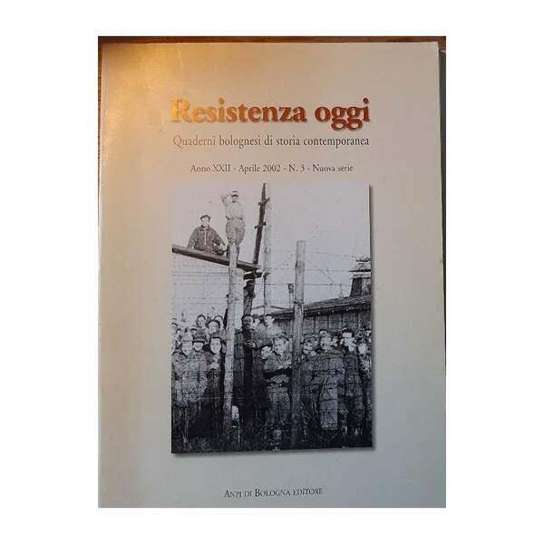 RESISTENZA OGGI-QUADERNI BOLOGNESI DI STORIA CONTEMPORANEA(2002)