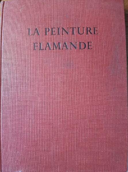 LA PEINTURE FLAMAND- DE JEROME BOSCH A RUBENS(1958)