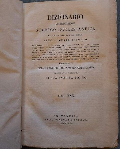 DIZIONARIO DI ERUDIZIONE STORICO.ECCLESIASTICA DA S.PIETRO SINO AI NOSTRI GIORNI-VOL. …