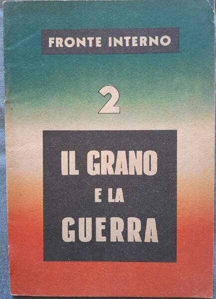 IL GRANO E LA GUERRA(1941)