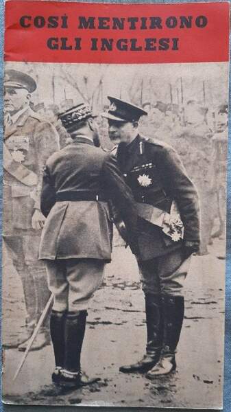 COSI MENTIRONO GLI INGLESI-NOTIZIE INGLESI SULLA CAMPAGNA IN OCCIDENTE(1940)