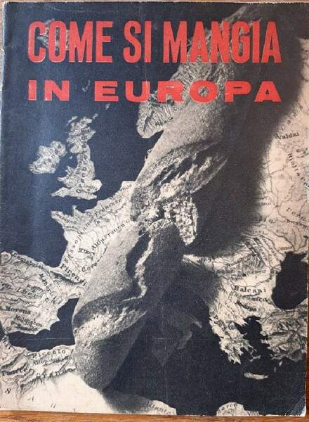 COME SI MANGIA IN EUROPA(1941)