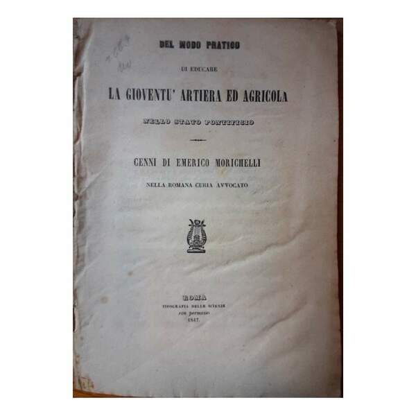 DEL MODO PRATICO DI EDUCARE LA GIOVENTU' ARTIERA ED AGRICOLA …