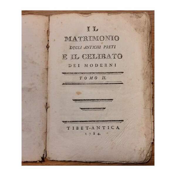 IL MATRIMONIO DEGLI ANTICHI PRETI E IL CELIBATO DEI MODERNI-II …