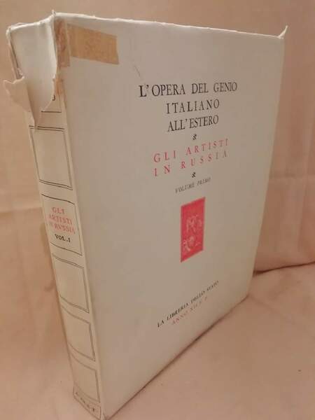 L'OPERA DEL GENIO ITALIANO ALL'ESTERO. GLI ARTISTI IN RUSSIA volume …