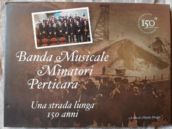 BANDA MUSICALE MINATORI PERTICARA-UNA STRADA LUNGA 150 ANNI(2010)
