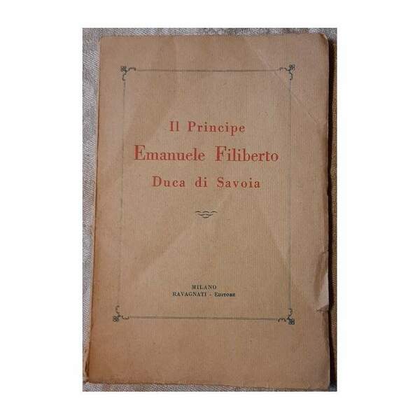 IL PRINCIPE EMANUELE FILIBERTO DUCA DI SAVOIA