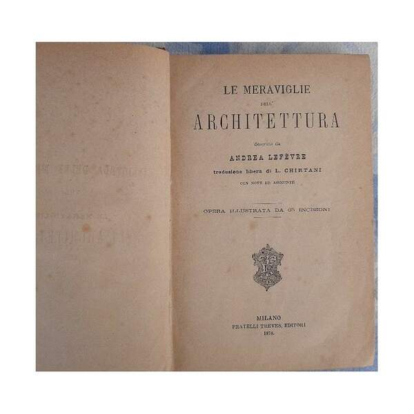 LE MERAVIGLIE DELL'ARCHITETTURA( 1874)