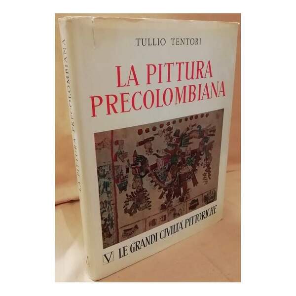 LA PITTURA PRECOLOMBIANA. LE GRANDI CIVILTA' PITTORICHE (1961)