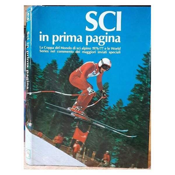 SCI IN PRIMA PAGINA-LA COPPA DEL MONDO DI SCI ALPINO …