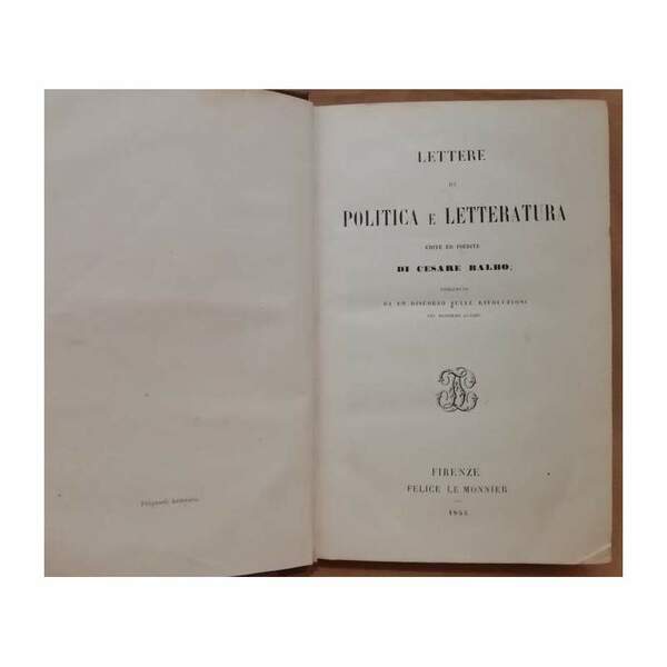 LETTERE DI POLITICA E LETTERATURA edite ed inedite di Cesare …
