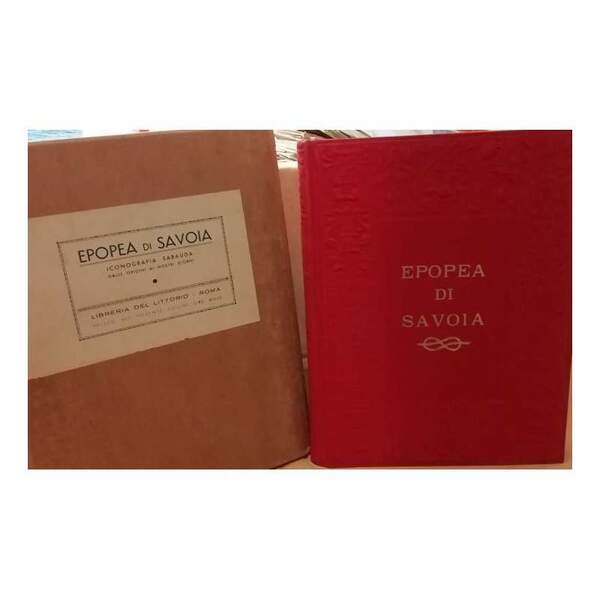 EPOPEA DI SAVOIA ciclo rapsodico di 500 sonetti con note …